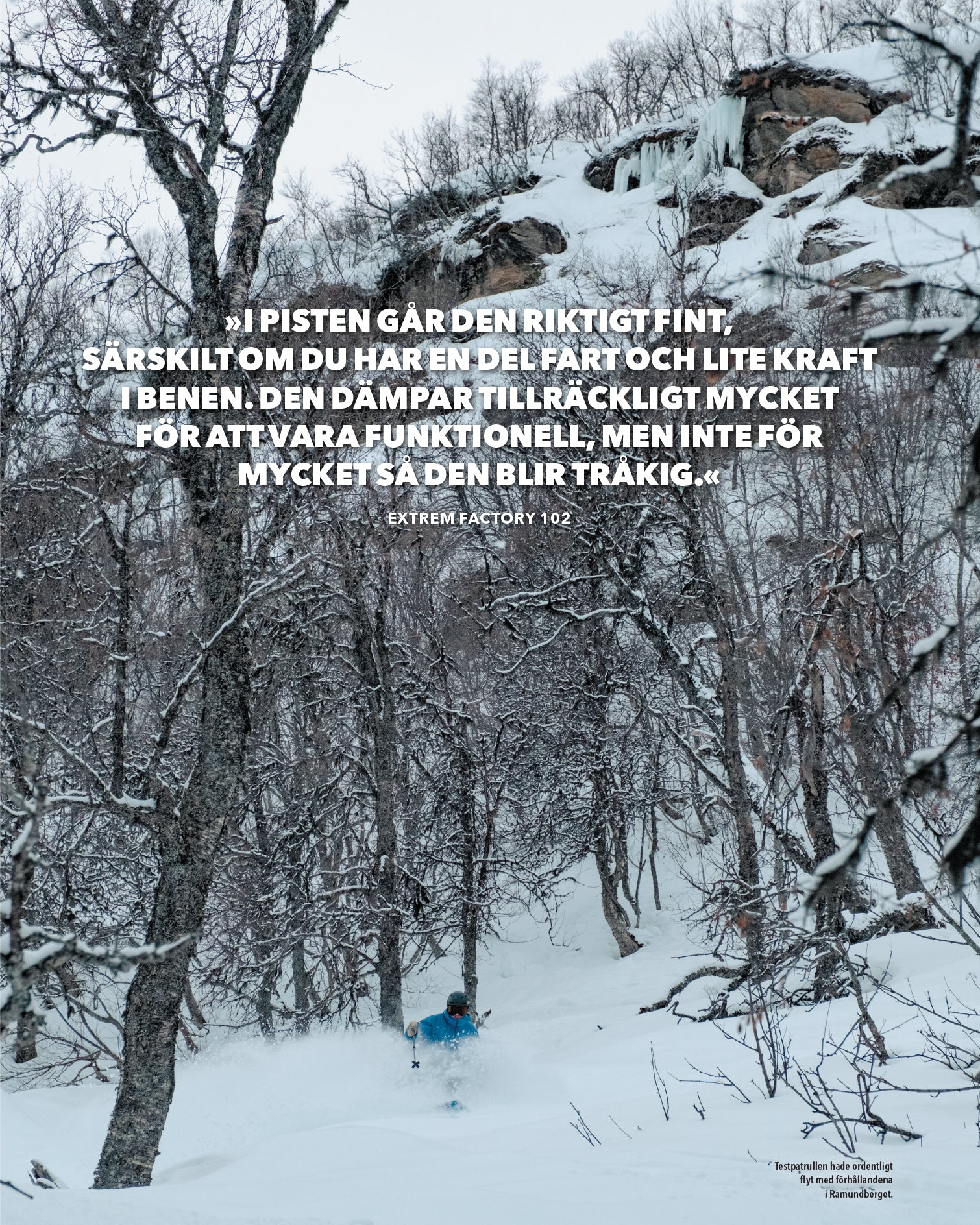 The Factory 102 is a test winner – Extrem Ski Co